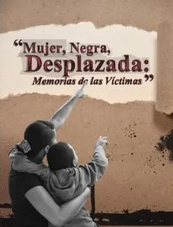 Carátula de Mujer, Negra, Desplazada: Memoria de las víctimas