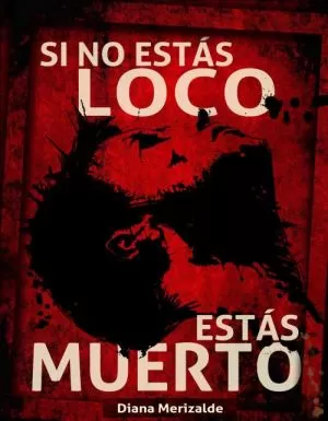 Carátula de Si no estás loco estás muerto