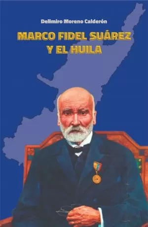 Carátula de Marco Fidel Suárez y el Huila