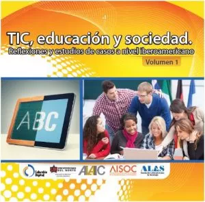 Carátula de TIC, educación y sociedad.Reflexiones y estudios de casos a nivel iberoamericano Volumen 1