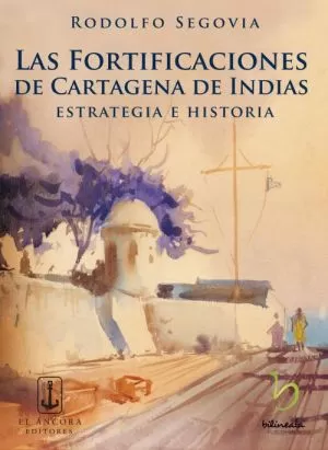 Carátula de Las Fortificaciones de Cartagena de Indias