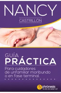 Carátula de Guía práctica para cuidadores de un familiar moribundo o en fase terminal