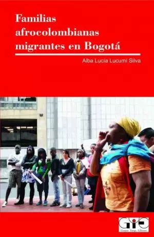 Carátula de Familias Afrocolombianas Migrantes en Bogotá