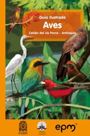 Carátula de Guía Ilustrada Aves Cañón del río Porce - Antioquia