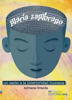 Carátula de María Zambrano: un canto a la interioridad humana