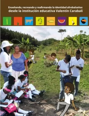 Carátula de Enseñando, recreando y reafirmando la identidad afrobalseños desde la institución educativa Valentín Carabalí