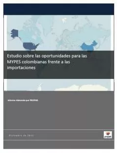 Carátula de Estudio Sobre las Oportunidades para las MYPES Colombianas Frente a las Importaciones