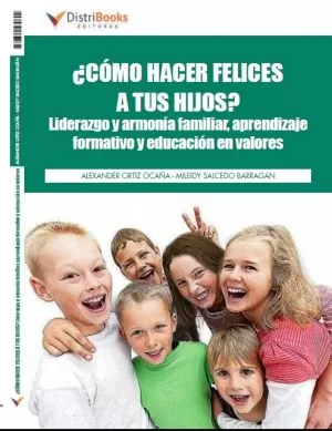 Carátula de ¿Cómo hacer felices a tus hijos?