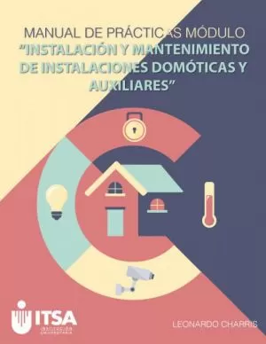 Carátula de Manual de Prácticas Módulo Instalación y Mantenimiento de Instalaciones Domóticas y Auxiliares