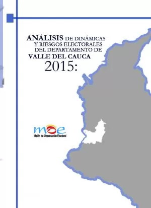 Carátula de Análisis de dinámicas y riesgos electorales del departamento del Valle del Cauca, 2015