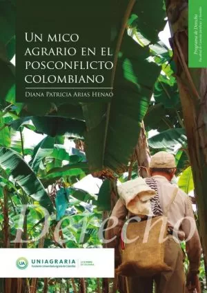 Carátula de Un Mico Agrario en el Posconflicto Colombiano