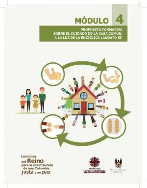Carátula de Módulo 4. Propuesta formativa sobre el cuidado de la casa común a la luz de la encíclica Laudato Sí