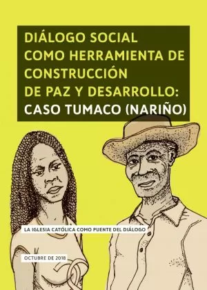 Carátula de Diálogo social como herramienta de construcción de paz y desarrollo: Caso Tumaco (Nariño)