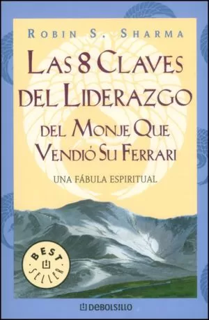 Carátula de Las ocho claves del Liderazgo del Monje que vendió su Ferrari
