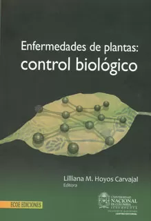 Carátula de Enfermedades de plantas: control biológico