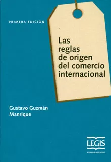 Carátula de Las Reglas de Origen del Comercio Internacional