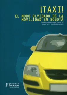 Carátula de Taxi! El modo olvidado de la movilidad en Bogotá