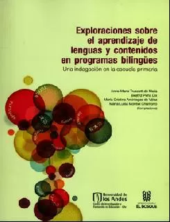 Carátula de Exploraciones sobre el aprendizaje de lenguas y contenidos en programas bilingües. Una indagación en la escuela primaria