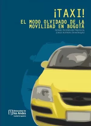 Carátula de Taxi! El modo olvidado de la movilidad en Bogotá