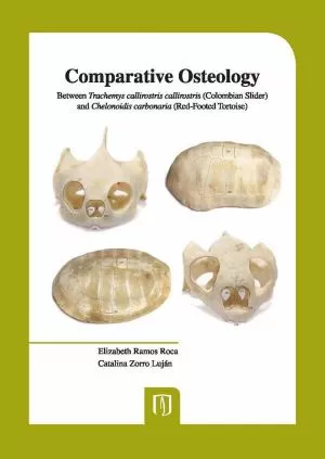 Carátula de Comparative Osteology between Trachemys callirostris callirostris (Colombian slider) and Chelonoidis carbonari (RedFooted Tortoise) Identification Guide for Skeletal Remains