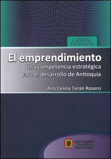 Carátula de El emprendimiento: Una competencia estratégica para el desarrollo de Antioquia