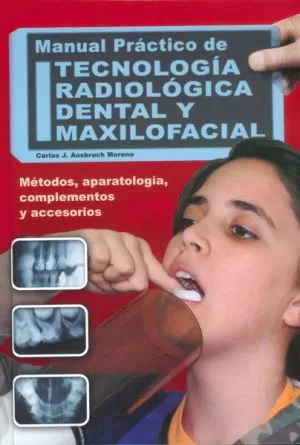 Carátula de Manual Práctico de Tecnología Radiológica, Manual y Maxilofacial