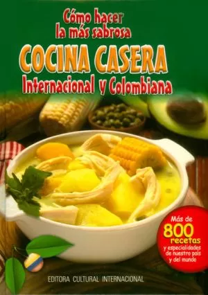 Carátula de Como Hacer La Mas Sabrosa Cocina Casera Internacional y Colombiana