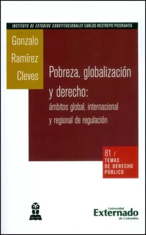 Carátula de Pobreza, Globalización y Derecho: Ámbitos global, internacional y Regional de Regulación