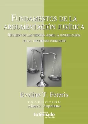 Carátula de Fundamentos de la Argumentacion Jurídica. Revisión de las Teorías Sobre la Justificación de las Decisiones Judiciales
