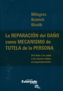 Carátula de La Reparación del Daño Como Mecansimo de Tutela de la Persona
