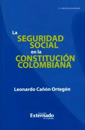 Carátula de La Seguridad Social en la Constitución Colombiana