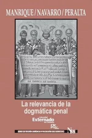 Carátula de La Relevancia de la Dogmática Penal