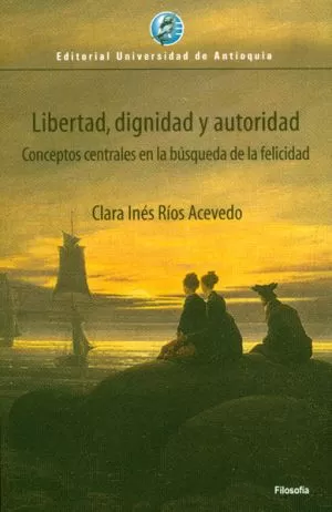 Carátula de Libertad, dignidad y autoridad