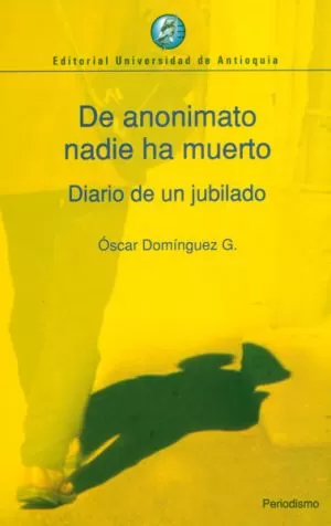 Carátula de De anonimato nadie ha muerto