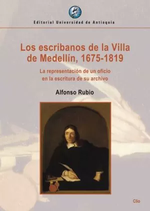 Carátula de Los escribanos de la Villa de Medellín, 1675-1819