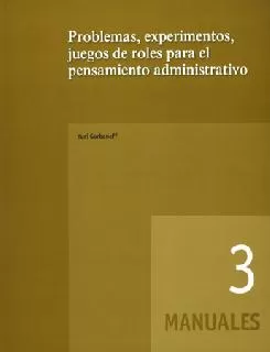 Carátula de Problemas, Experimentos, Juegos De Roles Para El Pensamiento Administrativo