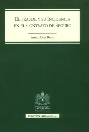 Carátula de El fraude y su incidencia en el contrato de seguro.