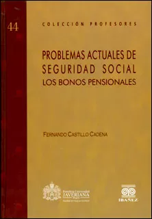 Carátula de Problemas actuales de seguridad social: los bonos pensionales.