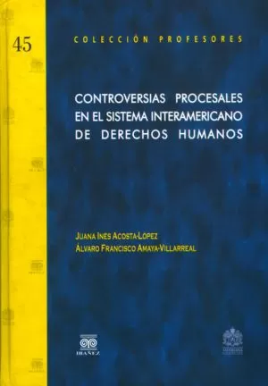 Carátula de Controversias procesales en el sistema interamericano de derechos humanos.