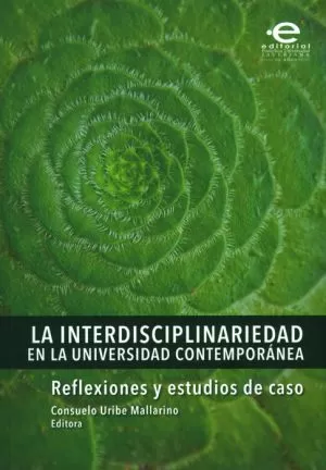 Carátula de La interdisciplinariedad en la universidad contemporánea