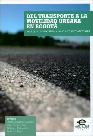 Carátula de Del transporte a la movilidad urbana en Bogotá: