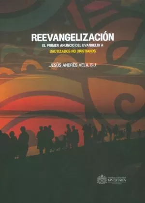 Carátula de Reevangelización. El primer anuncio del Evangelio a bautizados no cristianos