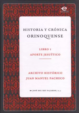 Carátula de Historia y crónica orinoquense Libro I
