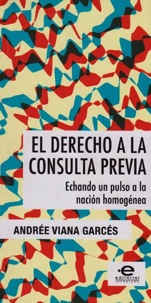 Carátula de El derecho a la Consulta Previa