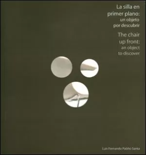 Carátula de La silla en primer plano: un objeto por descubrir. -The chair up front: an object to discover