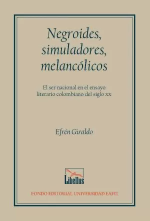 Carátula de Negroides, simuladores, melancólicos
