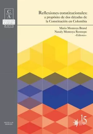 Carátula de Reflexiones constitucionales: a propósito de dos décadas de la Constitución en Colombia