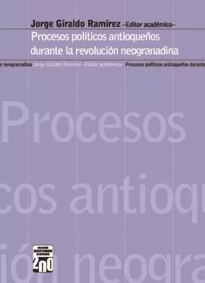 Carátula de Procesos políticos antioqueños durante la revolución neogranadina