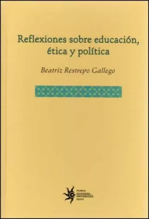 Carátula de Reflexiones sobre Educación, Ética y Política