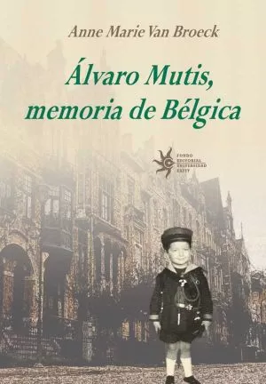 Carátula de Álvaro Mutis, memoria de Bélgica